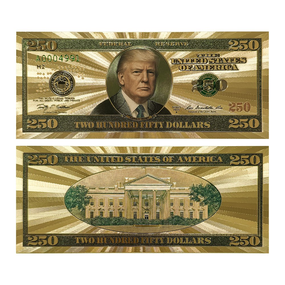The Official Trump $250 Bucks Bills Certified